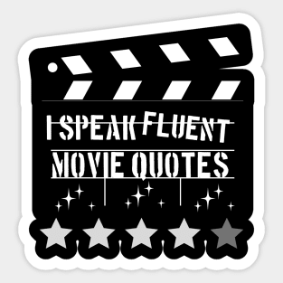 I speak fluent movie quotes now Sticker